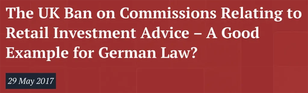Captura de tela com a chamada: The UK Ban on Comissions Relating to Retail Investment Advice - A Good Exemplo for German Law?